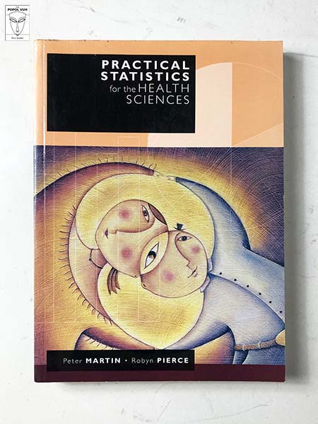 Peter Martin - Practical Statistics For The Health Sciences